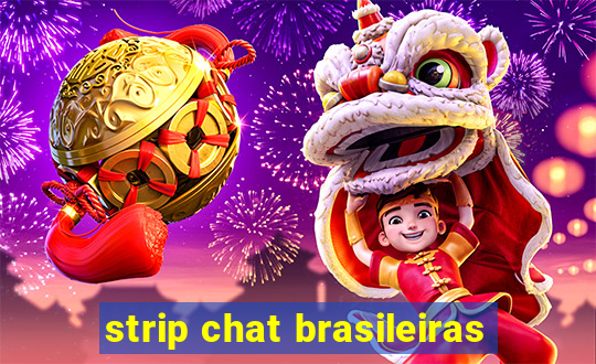 strip chat brasileiras